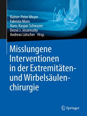 cover image of Misslungene Interventionen in der Extremitäten- und Wirbelsäulenchirurgie